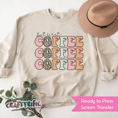 But First Coffee Matte Thin Screen Print Transfer
