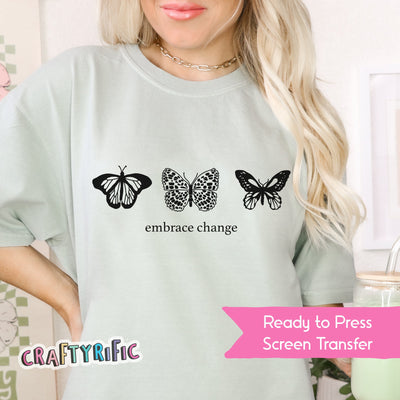 Embrace Change Butterfly Screen Print Transfer